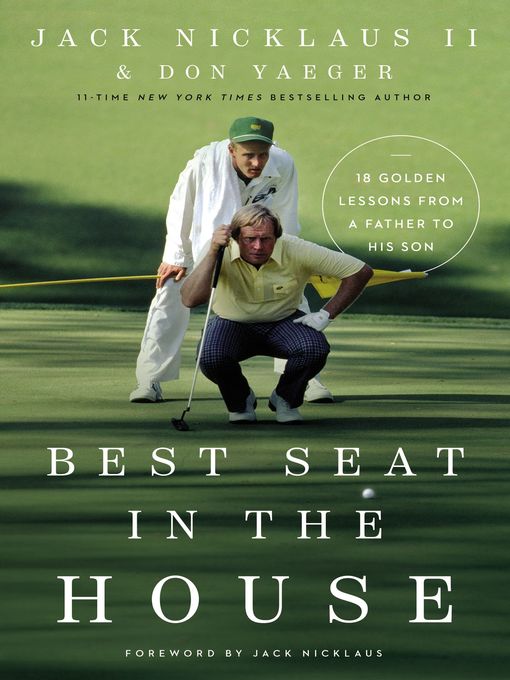 Title details for Best Seat in the House by Jack Nicklaus II - Available